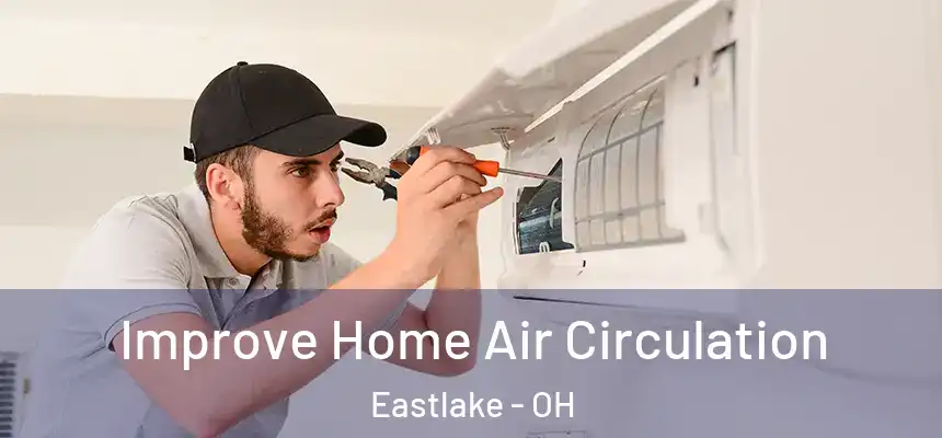  Improve Home Air Circulation Eastlake - OH